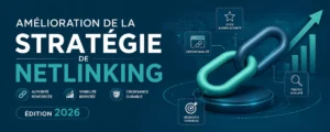 Améliorer votre stratégie de netlinking
