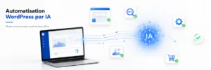 Automatisation WordPress par IA sans toucher au back-office